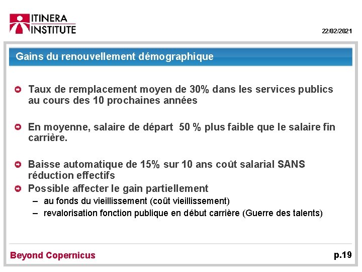 22/02/2021 Gains du renouvellement démographique Taux de remplacement moyen de 30% dans les services