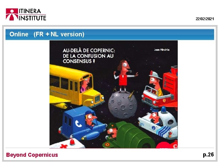 22/02/2021 Online (FR + NL version) Beyond Copernicus p. 26 