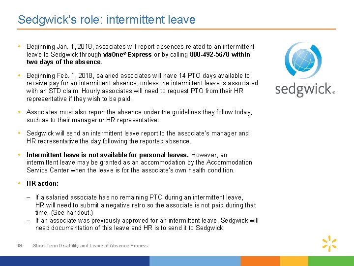 Sedgwick’s role: intermittent leave • Beginning Jan. 1, 2018, associates will report absences related Sedgwick’s role: intermittent leave • Beginning Jan. 1, 2018, associates will report absences related