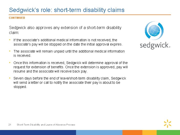 Sedgwick’s role: short-term disability claims CONTINUED Sedgwick also approves any extension of a short-term Sedgwick’s role: short-term disability claims CONTINUED Sedgwick also approves any extension of a short-term