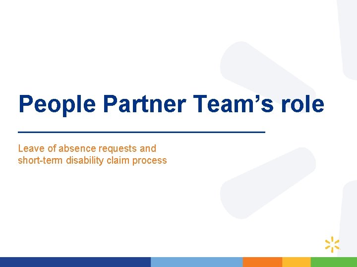 People Partner Team’s role Leave of absence requests and short-term disability claim process 23 People Partner Team’s role Leave of absence requests and short-term disability claim process 23