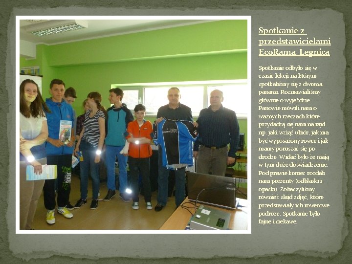 Spotkanie z przedstawicielami Eco. Rama Legnica Spotkanie odbyło się w czasie lekcji na którym