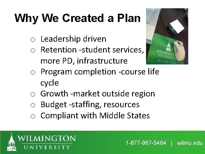 Why We Created a Plan o Leadership driven o Retention -student services, more PD,