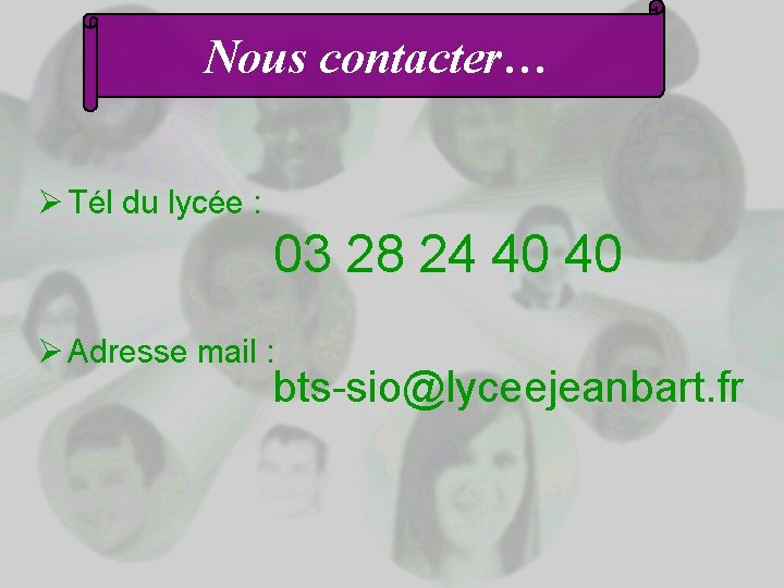 Nous contacter… Ø Tél du lycée : 03 28 24 40 40 Ø Adresse