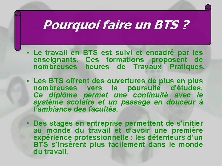 Pourquoi faire un BTS ? • Le travail en BTS est suivi et encadré