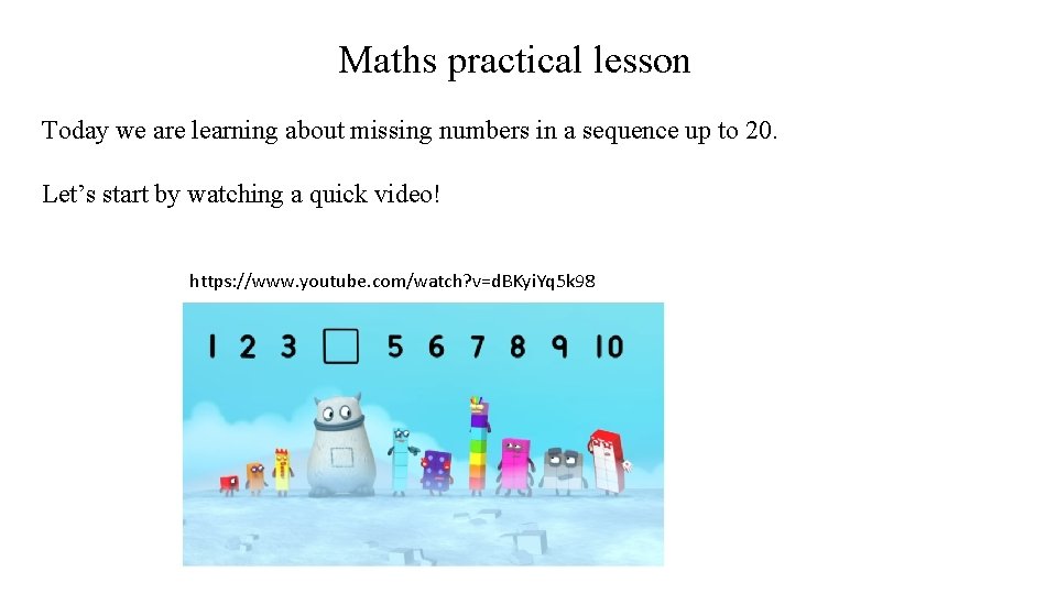Maths practical lesson Today we are learning about missing numbers in a sequence up