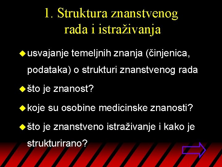 1. Struktura znanstvenog rada i istraživanja u usvajanje temeljnih znanja (činjenica, podataka) o strukturi