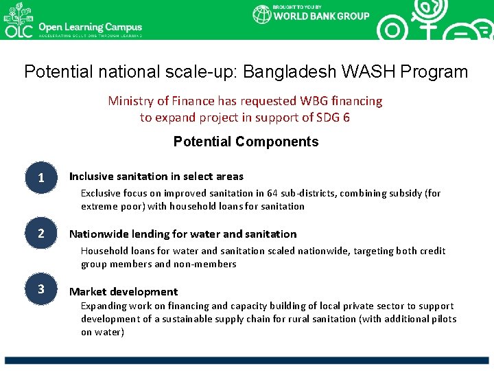 Potential national scale-up: Bangladesh WASH Program Ministry of Finance has requested WBG financing to