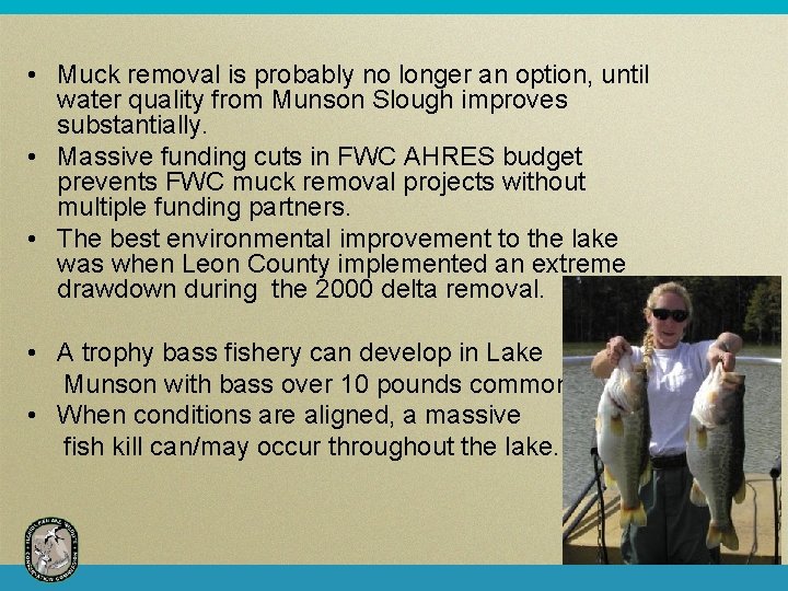  • Muck removal is probably no longer an option, until water quality from