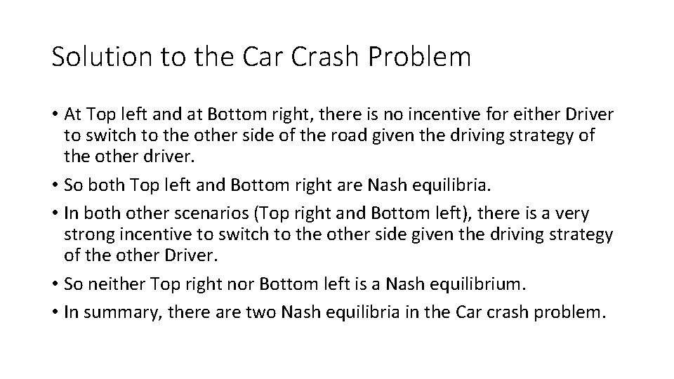 Solution to the Car Crash Problem • At Top left and at Bottom right,