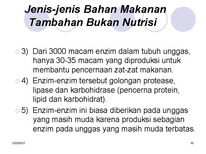 Jenis-jenis Bahan Makanan Tambahan Bukan Nutrisi ¡ 3) Dari 3000 macam enzim dalam tubuh