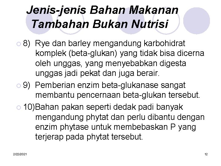 Jenis-jenis Bahan Makanan Tambahan Bukan Nutrisi ¡ 8) Rye dan barley mengandung karbohidrat komplek