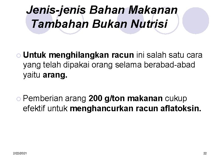 Jenis-jenis Bahan Makanan Tambahan Bukan Nutrisi ¡ Untuk menghilangkan racun ini salah satu cara