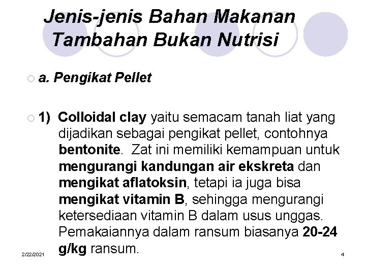 Jenis-jenis Bahan Makanan Tambahan Bukan Nutrisi ¡ a. ¡ 1) 2/22/2021 Pengikat Pellet Colloidal