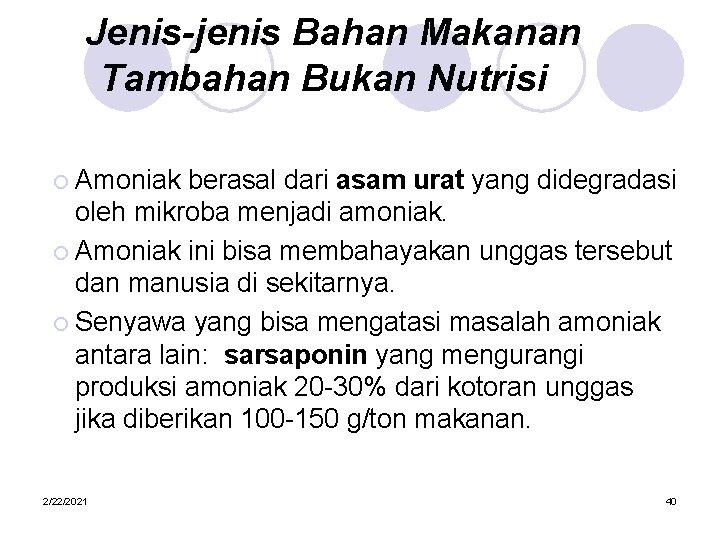 Jenis-jenis Bahan Makanan Tambahan Bukan Nutrisi ¡ Amoniak berasal dari asam urat yang didegradasi