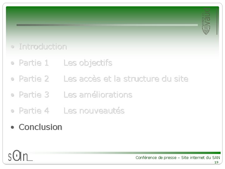  • Introduction • Partie 1 Les objectifs • Partie 2 Les accès et