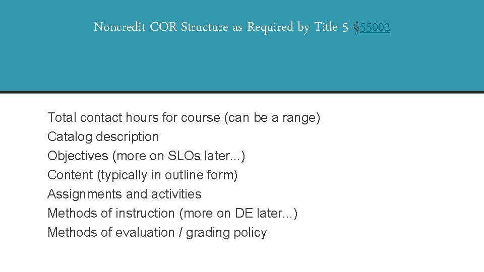 Noncredit COR Structure as Required by Title 5 § 55002 Total contact hours for