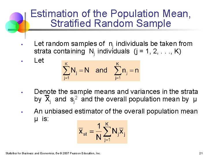 Estimation of the Population Mean, Stratified Random Sample § § Let random samples of