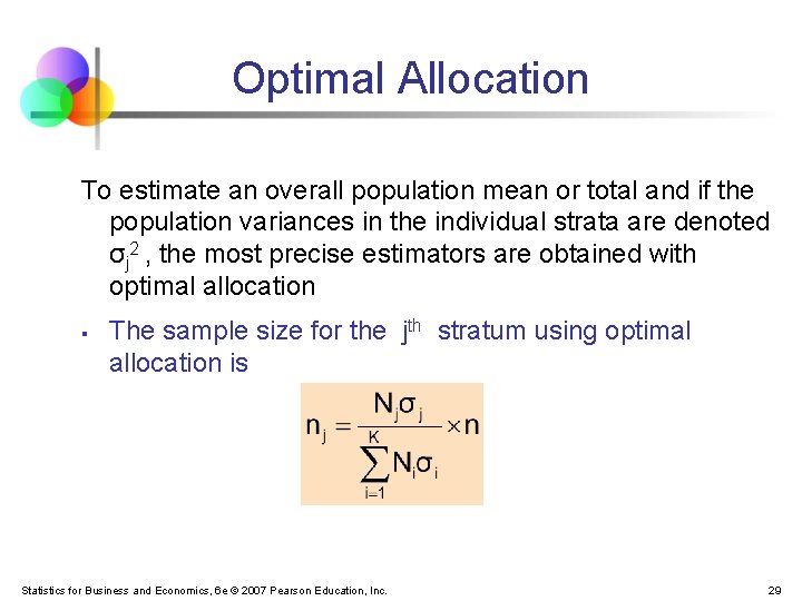 Optimal Allocation To estimate an overall population mean or total and if the population