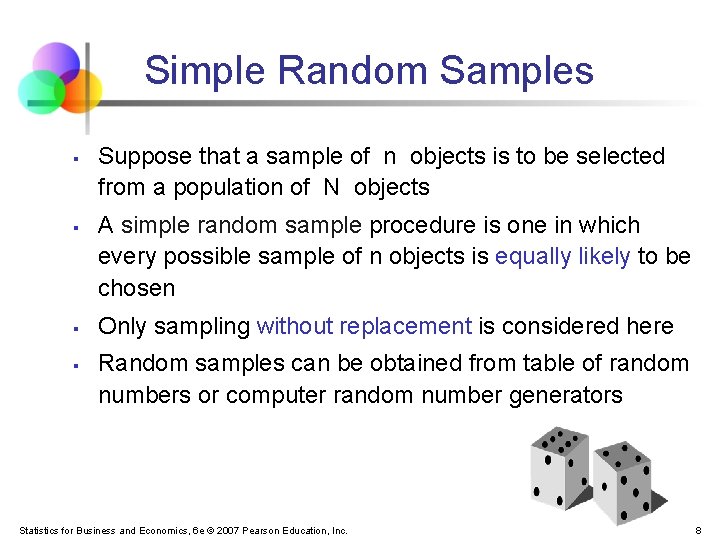Simple Random Samples § § Suppose that a sample of n objects is to
