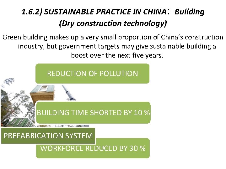 1. 6. 2) SUSTAINABLE PRACTICE IN CHINA: Building (Dry construction technology) Green building makes