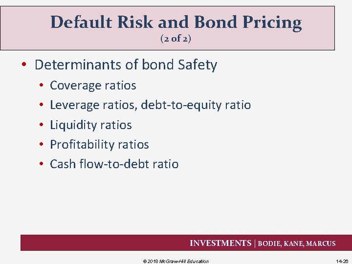 Default Risk and Bond Pricing (2 of 2) • Determinants of bond Safety •