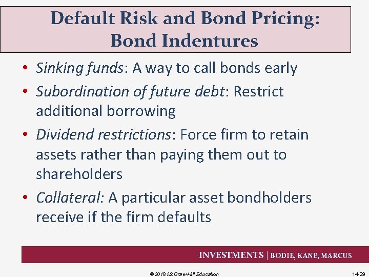 Default Risk and Bond Pricing: Bond Indentures • Sinking funds: A way to call