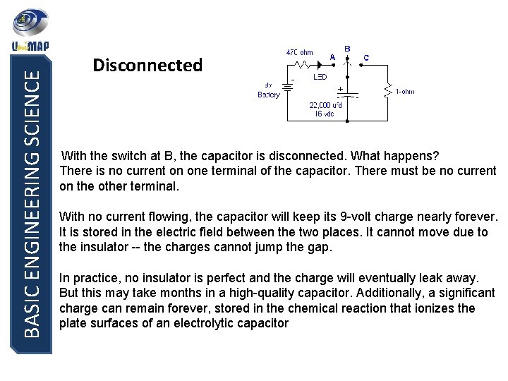 BASIC ENGINEERING SCIENCE Disconnected With the switch at B, the capacitor is disconnected. What BASIC ENGINEERING SCIENCE Disconnected With the switch at B, the capacitor is disconnected. What