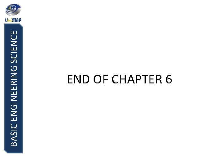 BASIC ENGINEERING SCIENCE END OF CHAPTER 6 