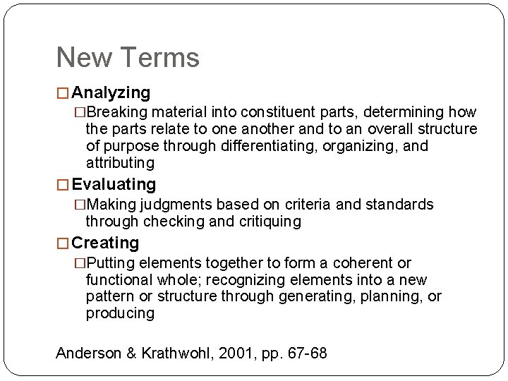 New Terms � Analyzing �Breaking material into constituent parts, determining how the parts relate