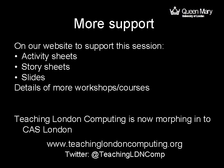 More support On our website to support this session: • Activity sheets • Story