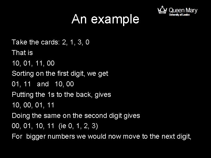 An example Take the cards: 2, 1, 3, 0 That is 10, 01, 11,