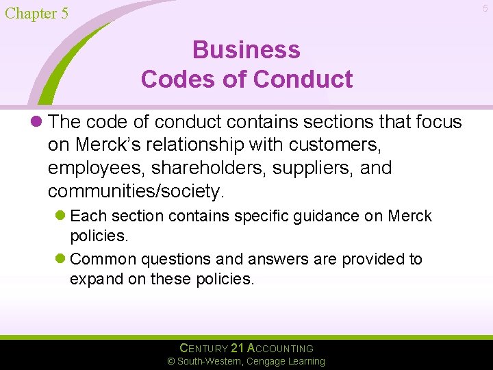 5 Chapter 5 Business Codes of Conduct l The code of conduct contains sections