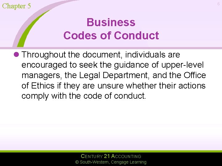 6 Chapter 5 Business Codes of Conduct l Throughout the document, individuals are encouraged