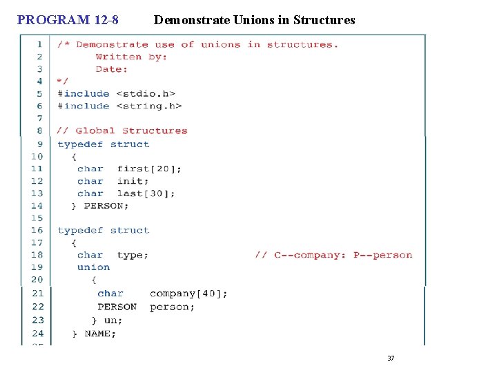 PROGRAM 12 -8 Demonstrate Unions in Structures 37 