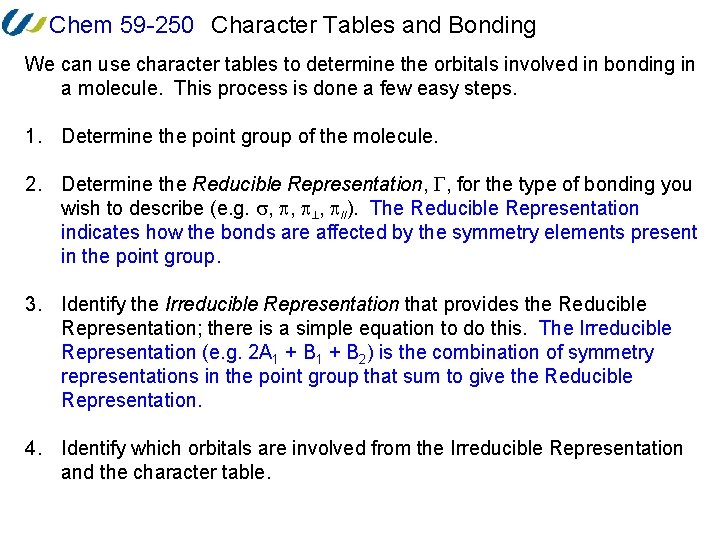 Chem 59 -250 Character Tables and Bonding We can use character tables to determine