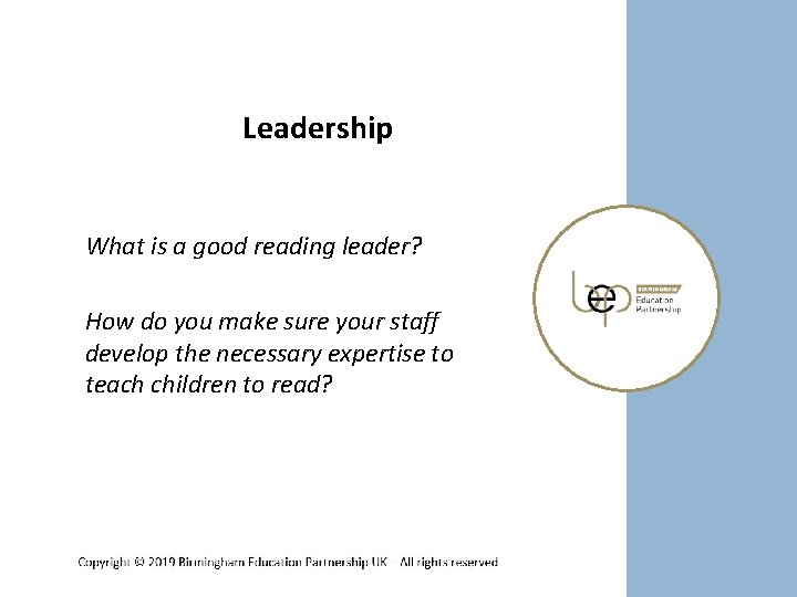 Leadership What is a good reading leader? How do you make sure your staff