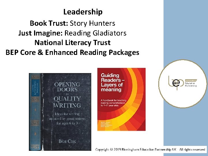 Leadership Book Trust: Story Hunters Just Imagine: Reading Gladiators National Literacy Trust BEP Core