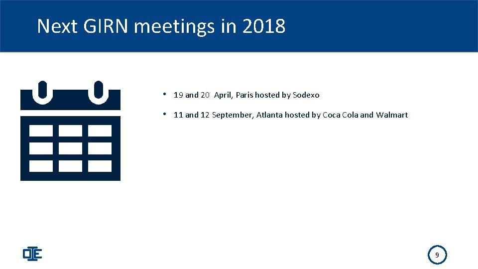 Next GIRN meetings in 2018 Thank you • 19 and 20 April, Paris hosted