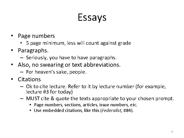 Essays • Page numbers • 5 page minimum, less will count against grade •