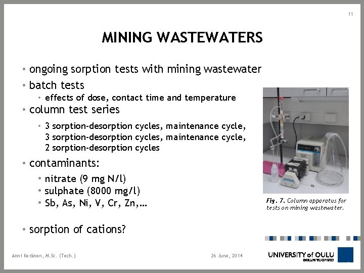 11 MINING WASTEWATERS • ongoing sorption tests with mining wastewater • batch tests •