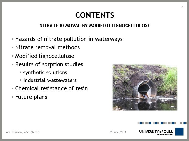 3 CONTENTS NITRATE REMOVAL BY MODIFIED LIGNOCELLULOSE • Hazards of nitrate pollution in waterways