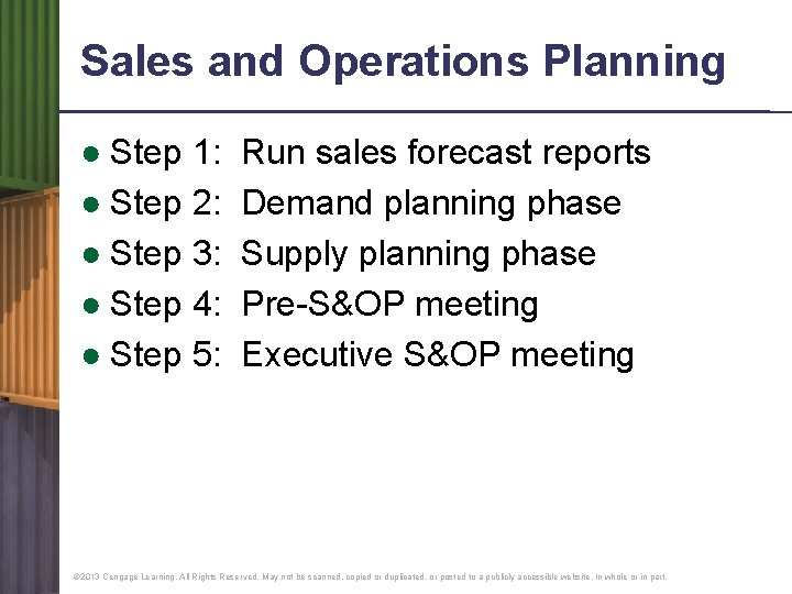 Sales and Operations Planning ● Step 1: ● Step 2: ● Step 3: ●