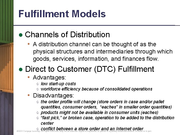 Fulfillment Models ● Channels of Distribution • A distribution channel can be thought of