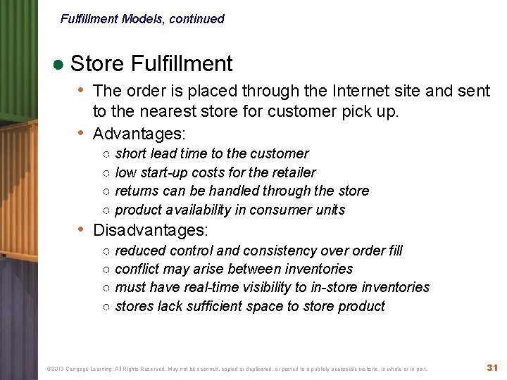 Fulfillment Models, continued ● Store Fulfillment • The order is placed through the Internet