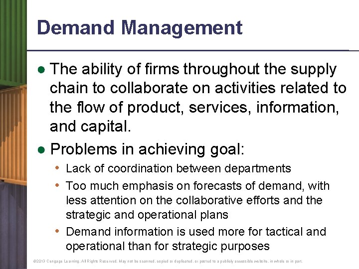 Demand Management ● The ability of firms throughout the supply chain to collaborate on