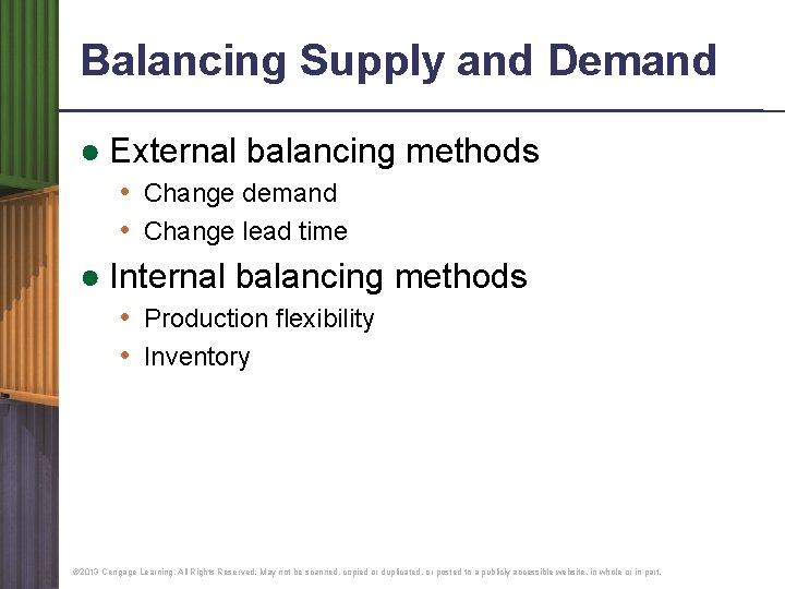 Balancing Supply and Demand ● External balancing methods • Change demand • Change lead