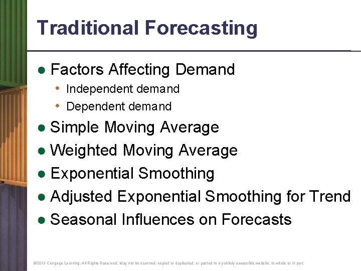 Traditional Forecasting ● Factors Affecting Demand • Independent demand • Dependent demand ● Simple
