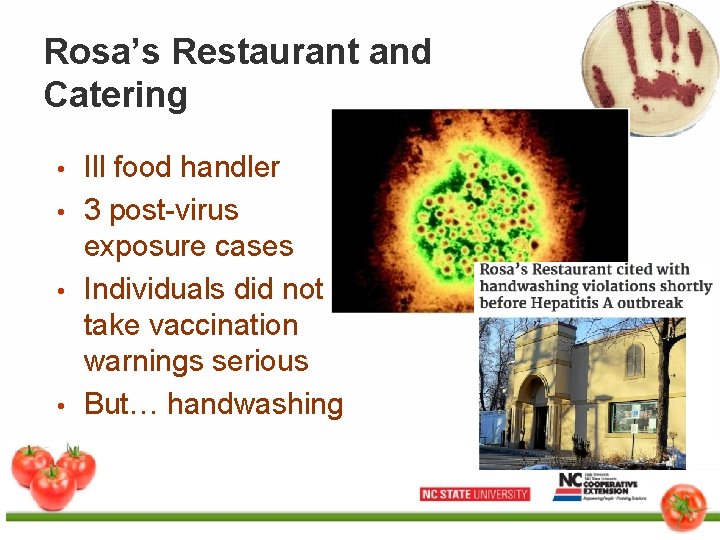 Rosa’s Restaurant and Catering • • Ill food handler 3 post-virus exposure cases Individuals