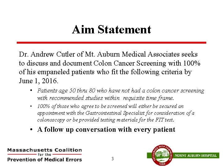 Aim Statement Dr. Andrew Cutler of Mt. Auburn Medical Associates seeks to discuss and